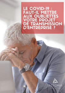 Commandez notre livre blanc « Période de crise : faut-il reporter votre projet de transmission d&rsquo;entreprise ? », transmission d'entreprises en Belgique