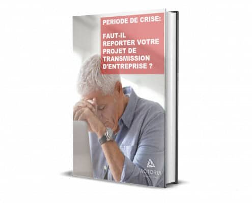 Commandez notre livre blanc « Période de crise : faut-il reporter votre projet de transmission d’entreprise ? », transmission d'entreprises en Belgique